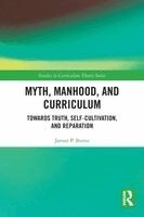 James P. Burns - Myth, Manhood, and Curriculum, Häftad. Tillgänglighet: Kommande