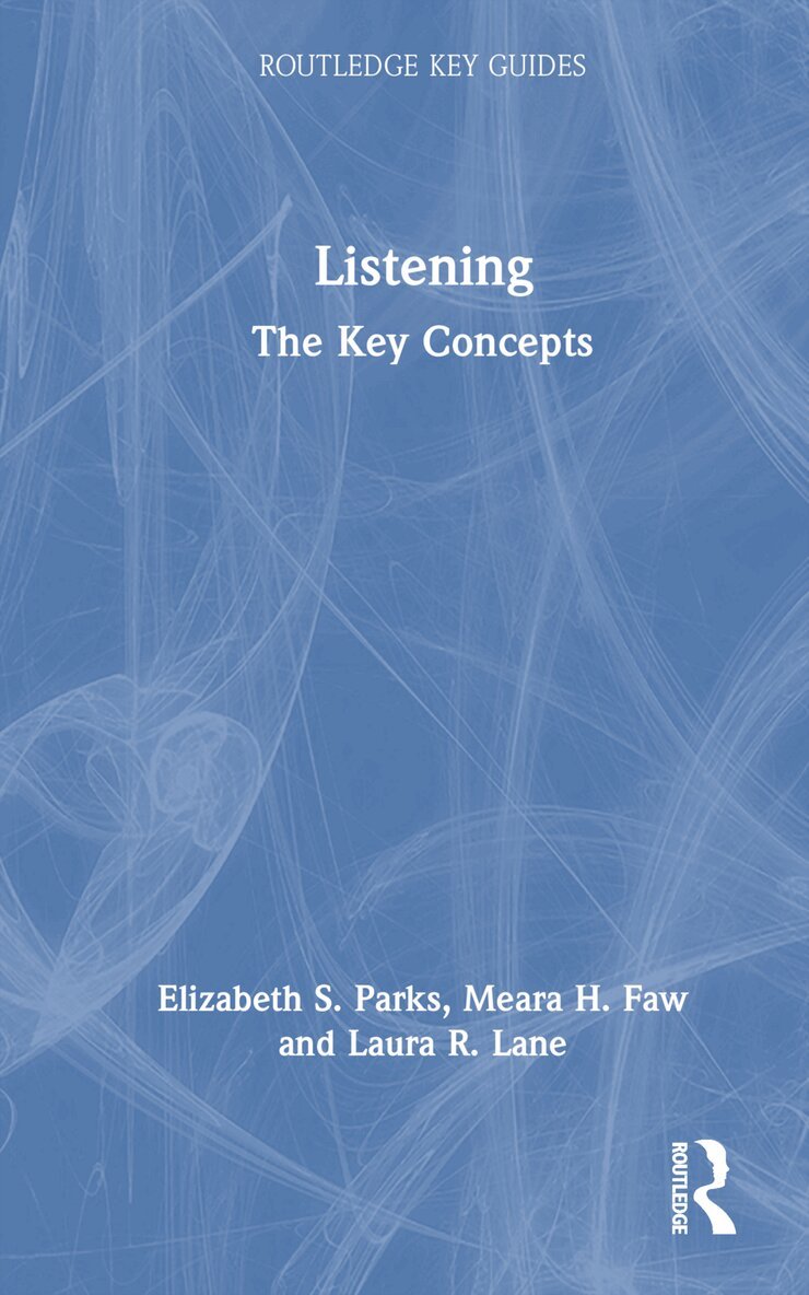 Elizabeth S. Parks, Meara H. Faw, Laura R. Lane - Listening, Inbunden. Tillgänglighet: Lägg i varukorg