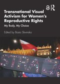 Transnational Visual Activism for Women's Reproductive Rights