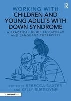Kelly Burgoyne, Rebecca Baxter, Rebecca Baxter, Kelly Burgoyne - Working with Children and Young Adults with Down Syndrome, Inbunden. Tillgänglighet: Kommande