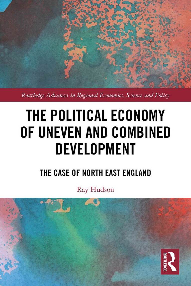 Ray Hudson - Political Economy of Uneven and Combined Development, Häftad. Tillgänglighet: Lägg i varukorg
