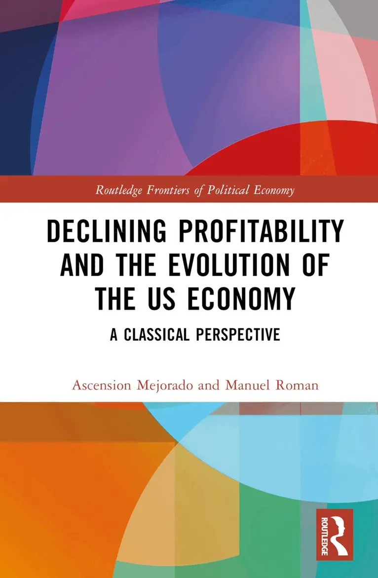 Ascension Mejorado, Manuel Roman - Declining Profitability and the Evolution of the US Economy, Inbunden. Tillgänglighet: Lägg i varukorg