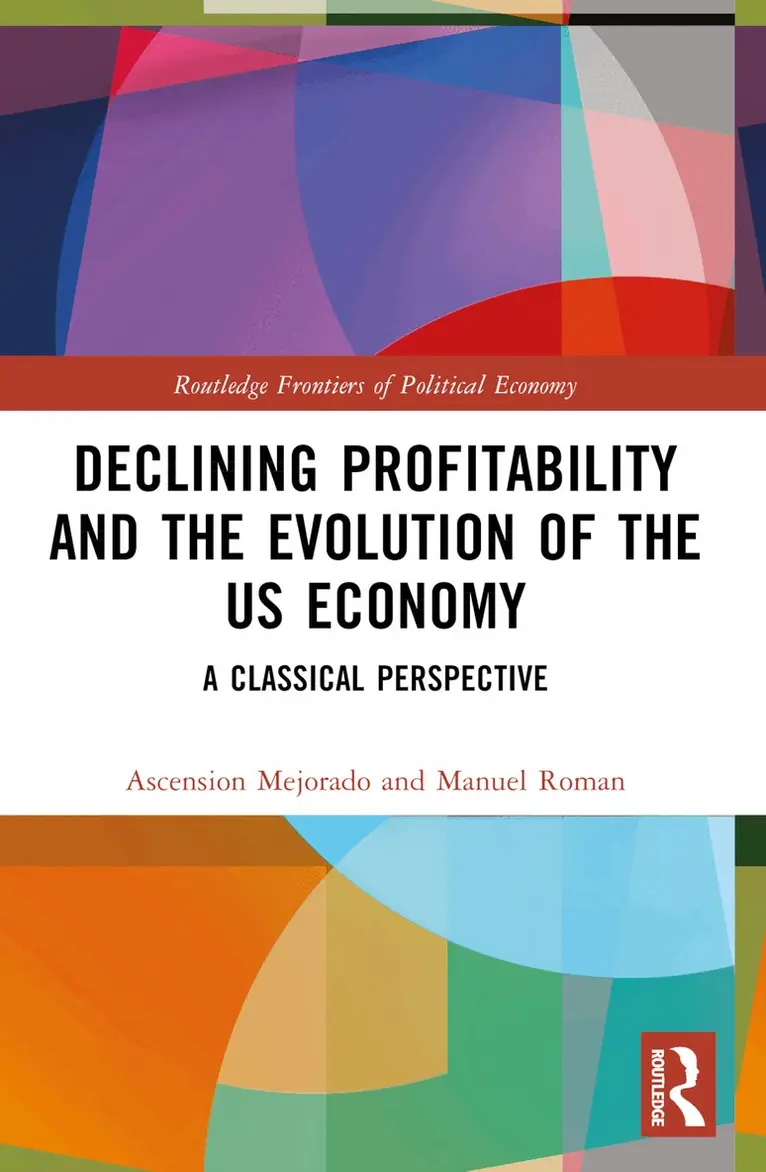 Ascension Mejorado, Manuel Roman - Declining Profitability and the Evolution of the US Economy, Häftad. Tillgänglighet: Lägg i varukorg