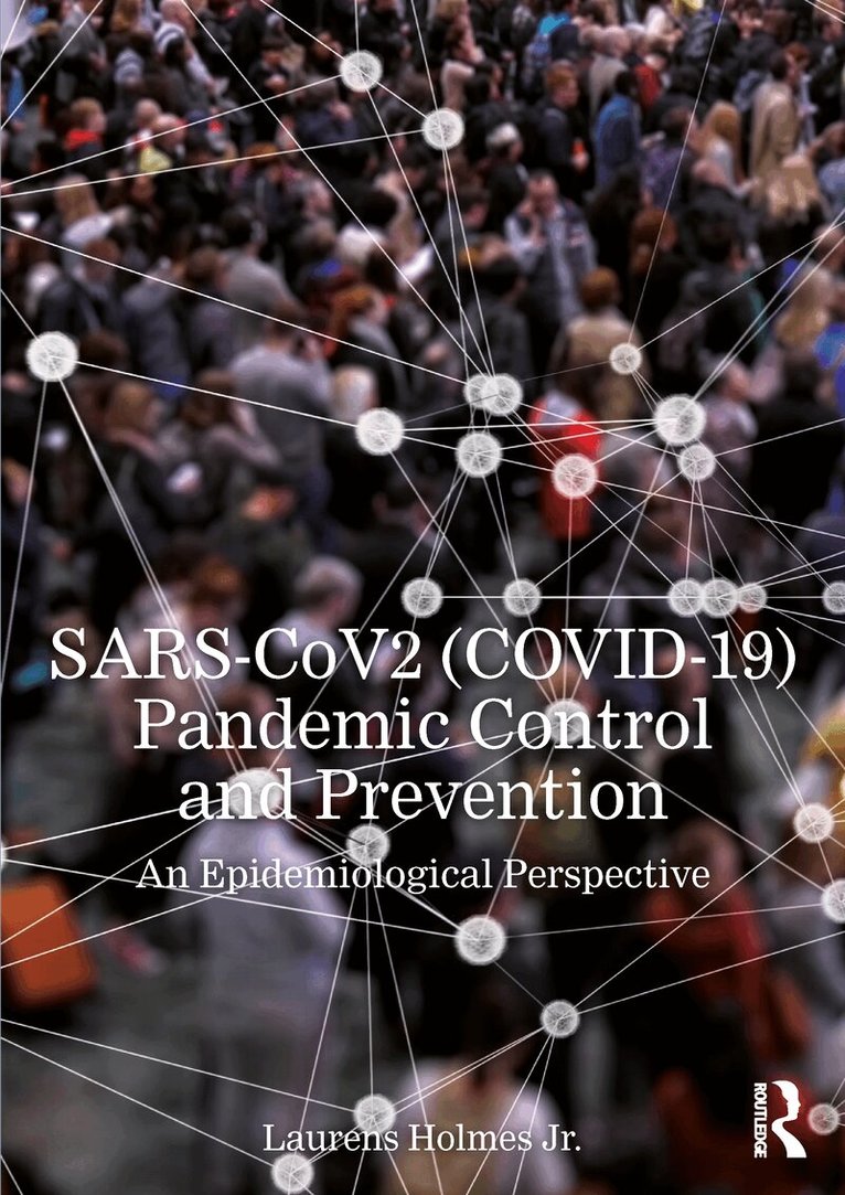Laurens Holmes, Jr. - SARS-CoV2 (COVID-19) Pandemic Control and Prevention, Häftad. Tillgänglighet: Lägg i varukorg