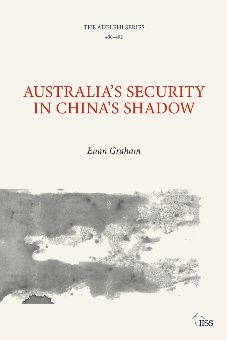 Euan Graham - Australia’s Security in China’s Shadow, Häftad. Tillgänglighet: Lägg i varukorg