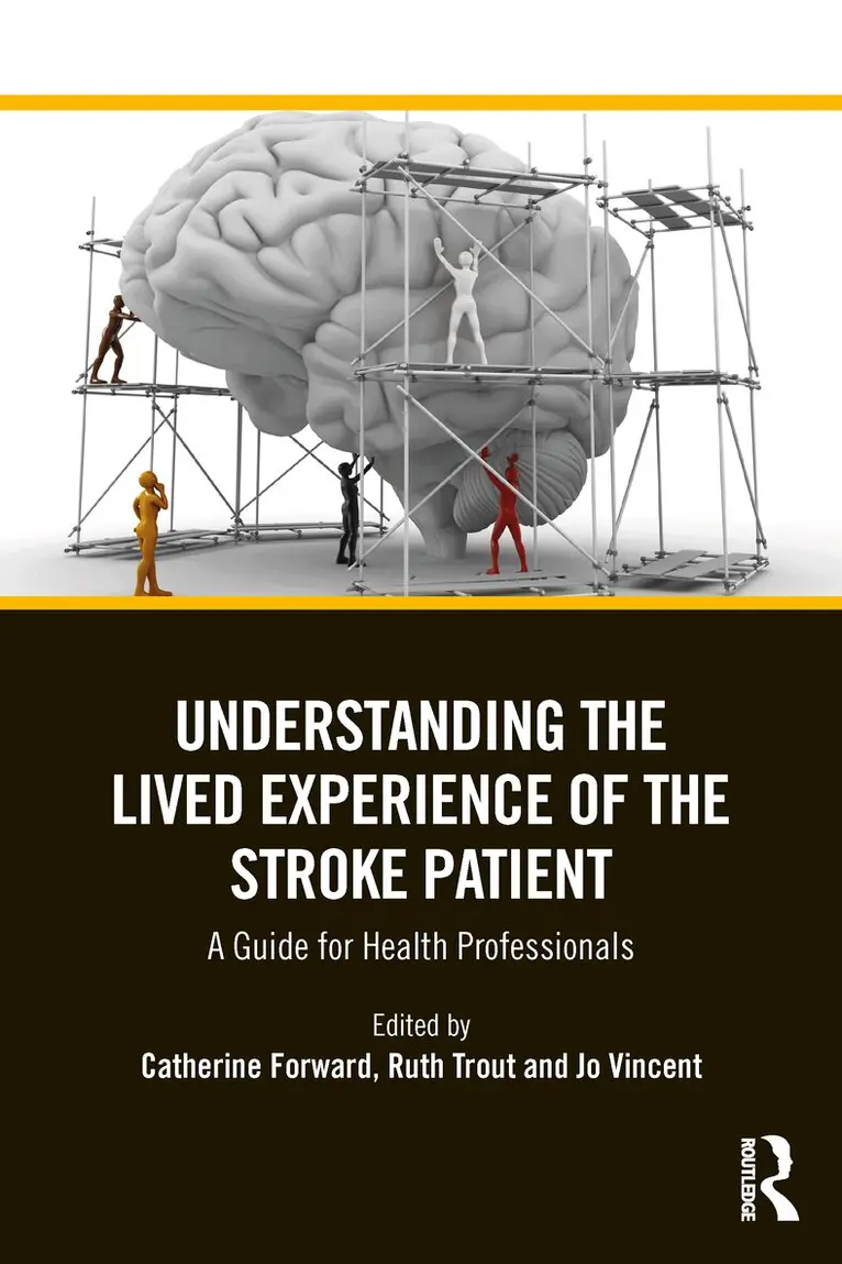 Catherine Forward, Ruth Trout, Jo Vincent - Understanding the Lived Experience of the Stroke Patient, Häftad. Tillgänglighet: Lägg i varukorg