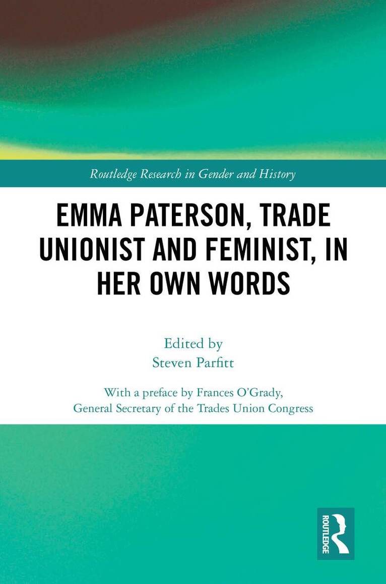 Steven Parfitt - Emma Paterson, Trade Unionist and Feminist, In Her Own Words, Inbunden