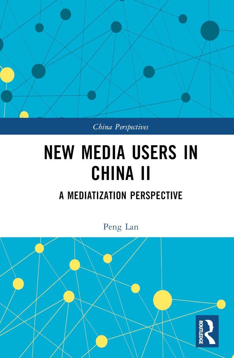 Peng Lan - New Media Users in China II, Inbunden