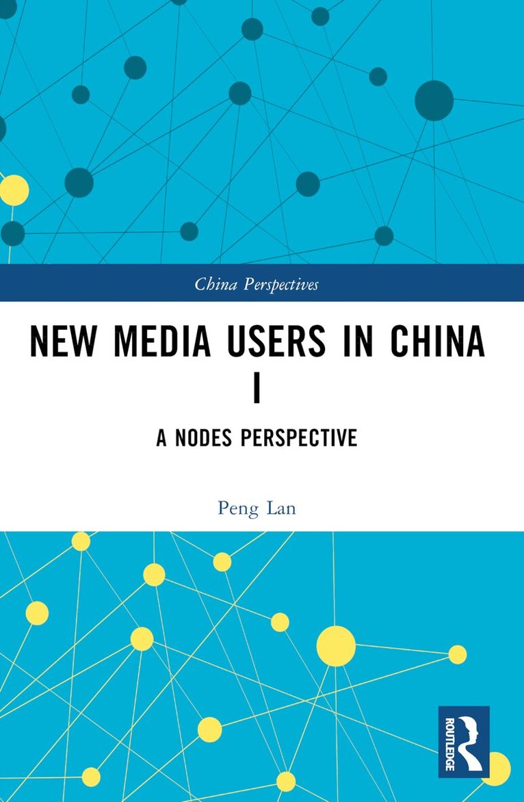 Peng Lan - New Media Users in China I, Häftad