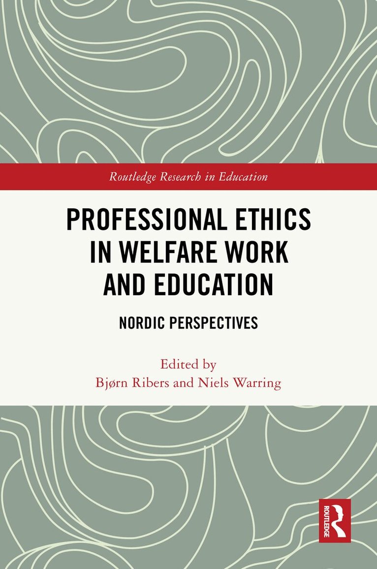 Bjørn Ribers, Niels Warring - Professional Ethics in Welfare Work and Education, Inbunden