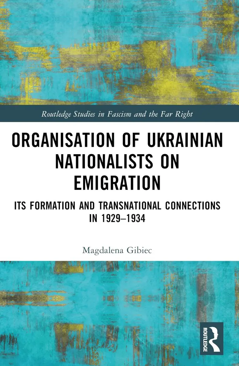 Magdalena Gibiec - Organisation of Ukrainian Nationalists on Emigration, Häftad. Tillgänglighet: Lägg i varukorg