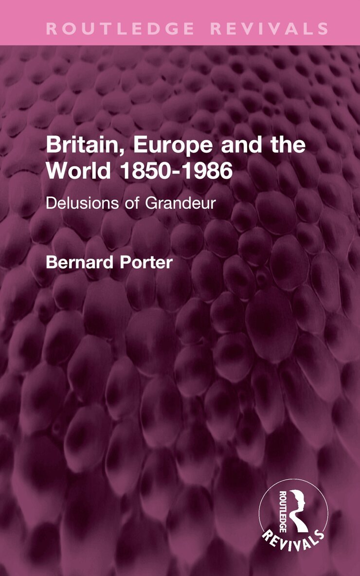 Bernard Porter - Britain, Europe and the World 1850-1986, Inbunden. Tillgänglighet: Lägg i varukorg