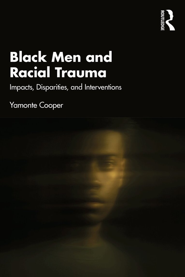 Yamonte Cooper - Black Men and Racial Trauma, Häftad