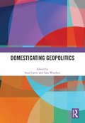 Domesticating Geopolitics