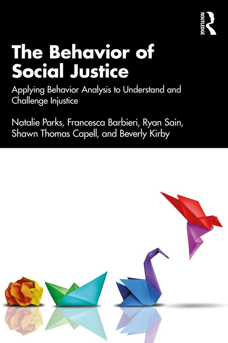 Natalie Parks, Francesca Barbieri, Ryan Sain, Shawn Thomas Capell, Beverly Kirby - Behavior of Social Justice, Häftad. Tillgänglighet: Lägg i varukorg