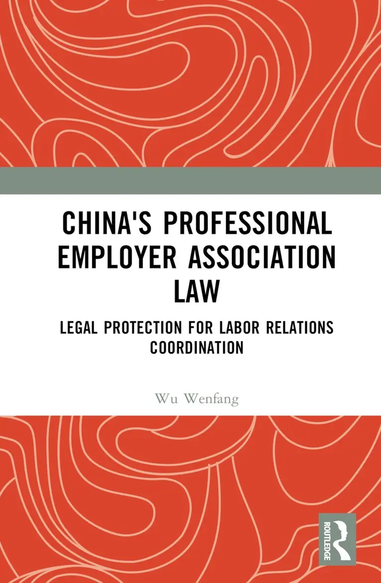 Wu Wenfang - China's Professional Employer Association Law, Inbunden. Tillgänglighet: Lägg i varukorg