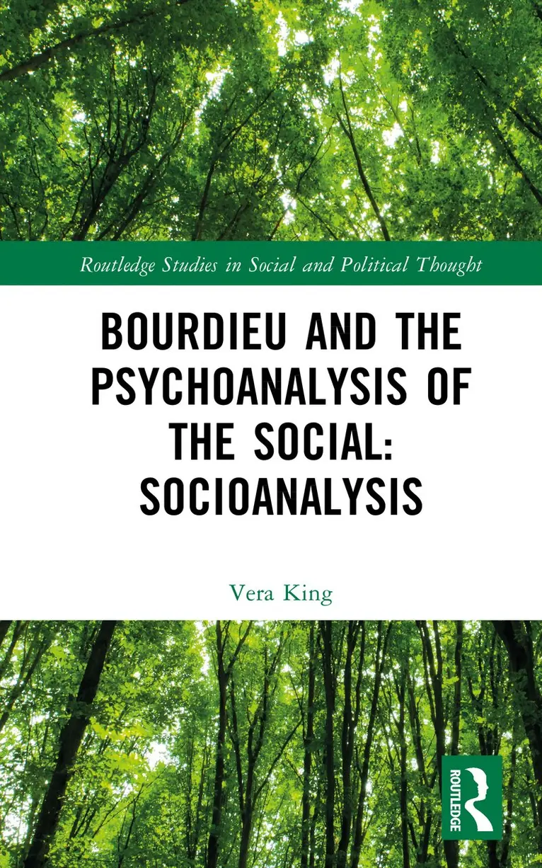 Vera King - Bourdieu and the Psychoanalysis of the Social: Socioanalysis, Inbunden. Tillgänglighet: Kommande