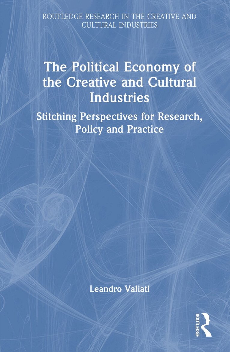 Leandro Valiati - Political Economy of the Creative and Cultural Industries, Inbunden. Tillgänglighet: Lägg i varukorg