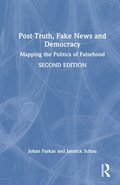 Post-Truth, Fake News and Democracy