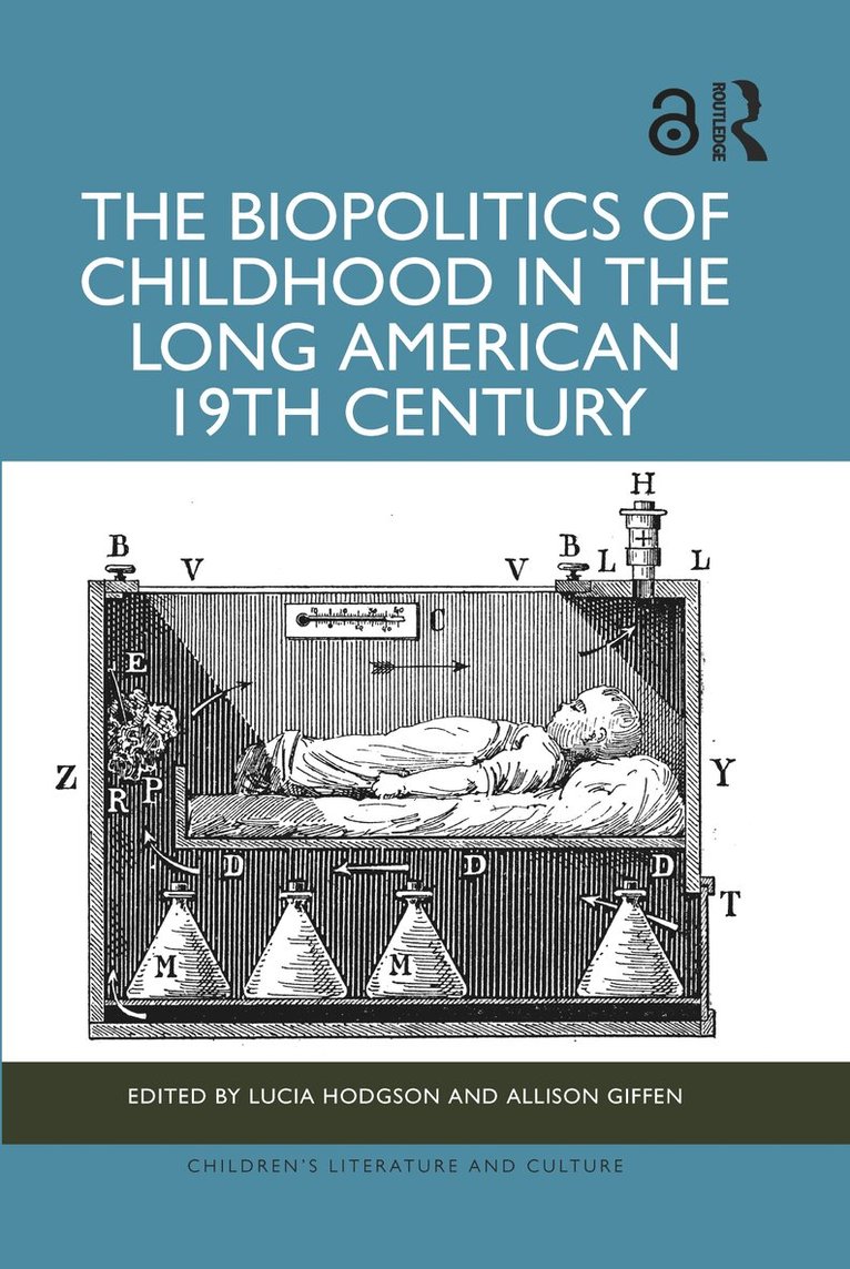 Lucia Hodgson, Allison Giffen - Biopolitics of Childhood in the Long American 19th Century, Inbunden. Tillgänglighet: Lägg i varukorg