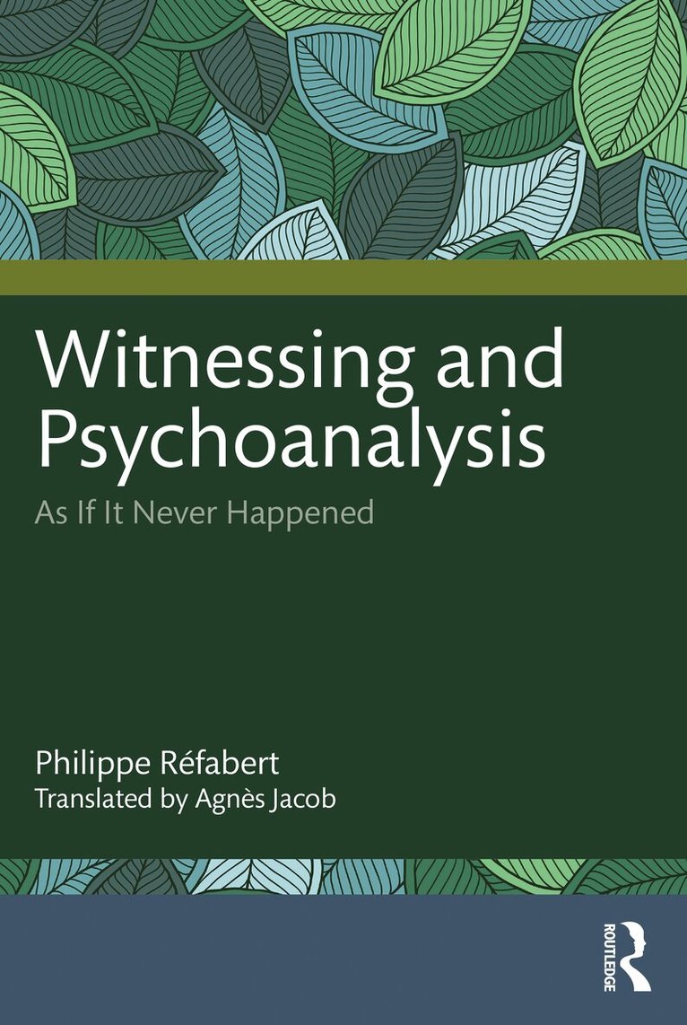 Philippe Réfabert - Witnessing and Psychoanalysis, Häftad
