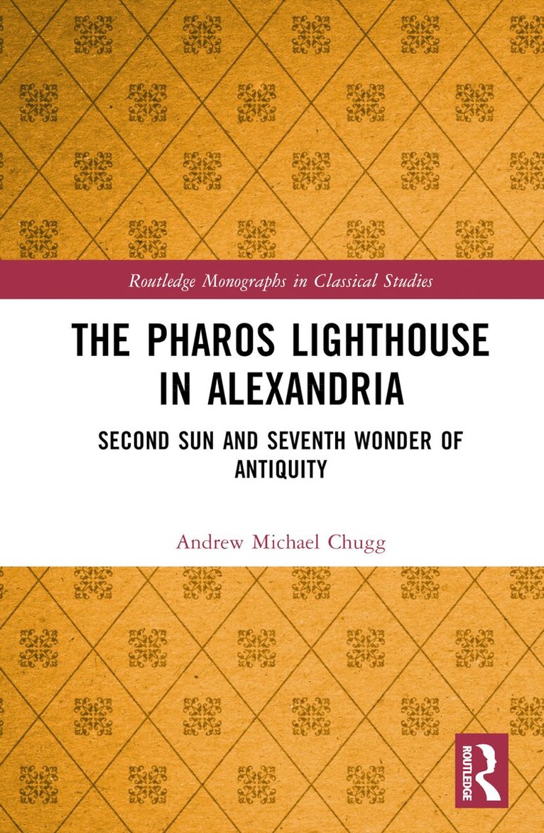 Andrew Michael Chugg - Pharos Lighthouse In Alexandria, Inbunden