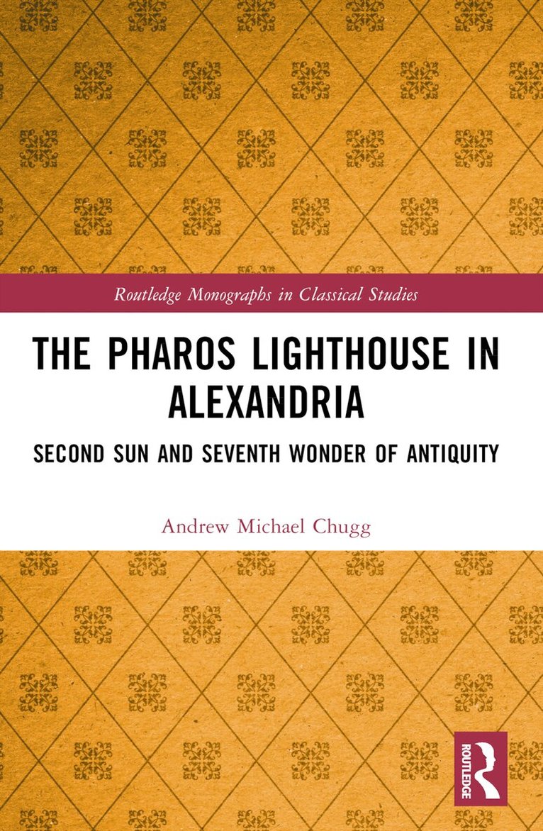 Andrew Michael Chugg - Pharos Lighthouse In Alexandria, Häftad