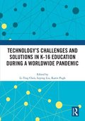 Technologys Challenges and Solutions in K-16 Education during a Worldwide Pandemic