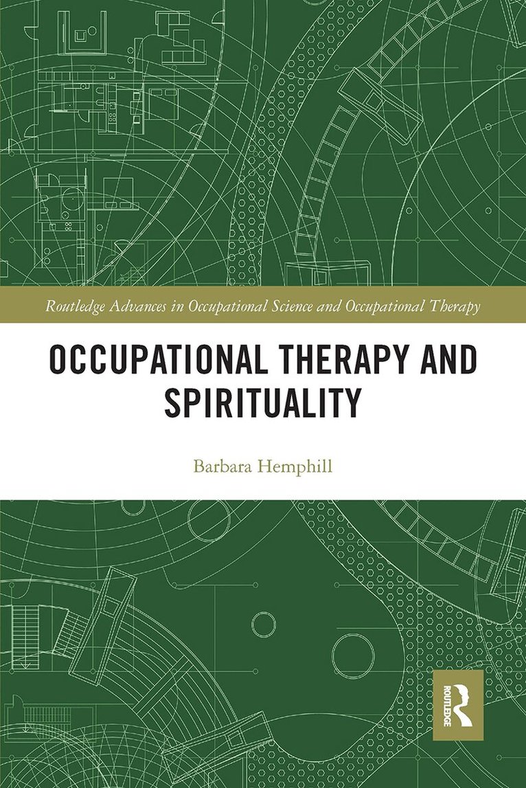 Barbara Hemphill - Occupational Therapy and Spirituality, Häftad