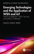 Emerging Technologies and the Application of WSN and IoT