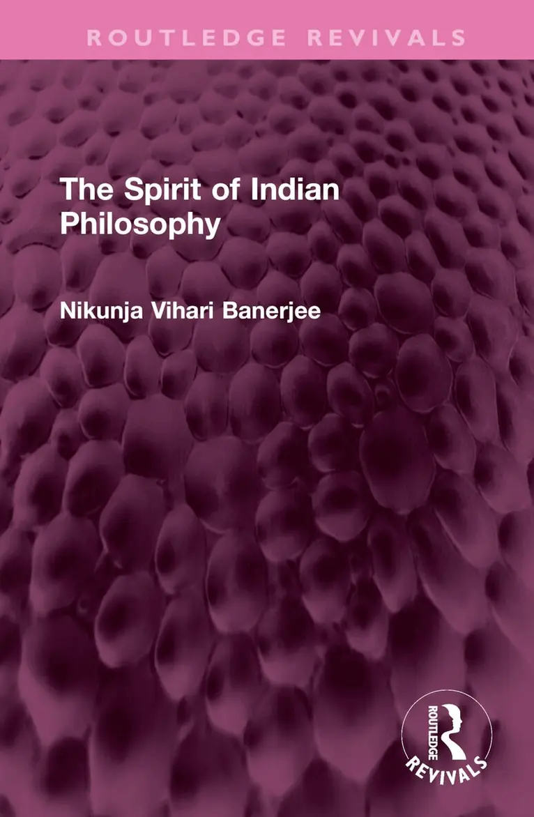 Nikunja Vihari Banerjee - Spirit of Indian Philosophy, Inbunden. Tillgänglighet: Lägg i varukorg