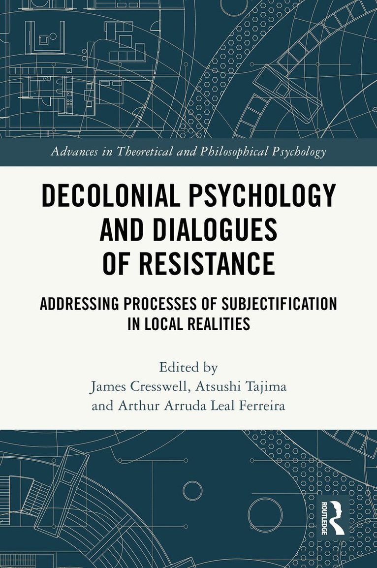 James Cresswell, Atsushi Tajima, Arthur Arruda Leal Ferreira - Decolonial Psychology and Dialogues of Resistance, Häftad. Tillgänglighet: Lägg i varukorg
