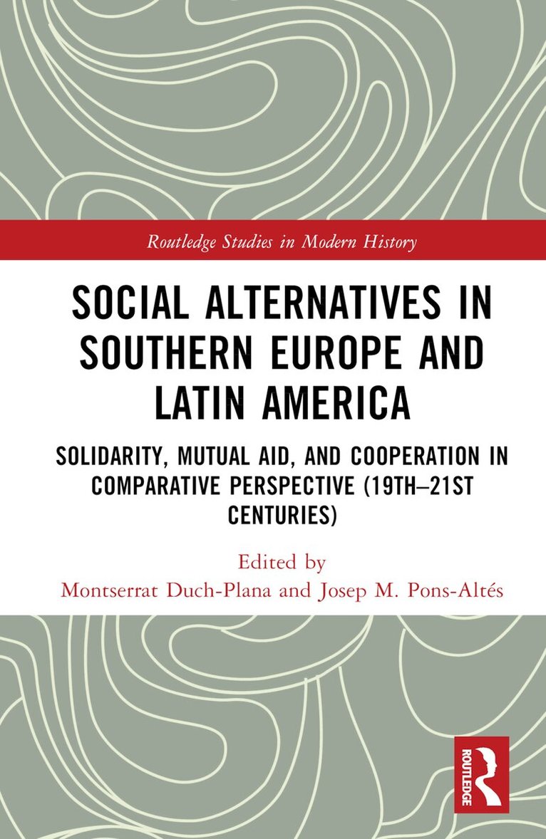 Montserrat Duch-Plana, Josep M. Pons-Altés - Social Alternatives in Southern Europe and Latin America, Inbunden