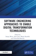 Software Engineering Approaches to Enable Digital Transformation Technologies