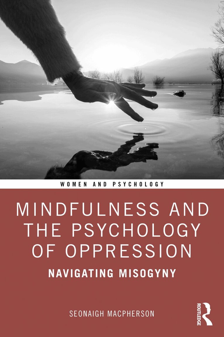 Seonaigh MacPherson - Mindfulness and the Psychology of Oppression, Häftad. Tillgänglighet: Lägg i varukorg