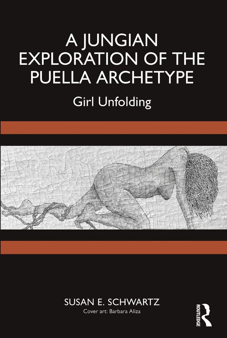 Susan E. Schwartz - Jungian Exploration of the Puella Archetype, Häftad. Tillgänglighet: Lägg i varukorg