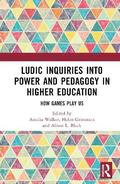 Ludic Inquiries into Power and Pedagogy in Higher Education