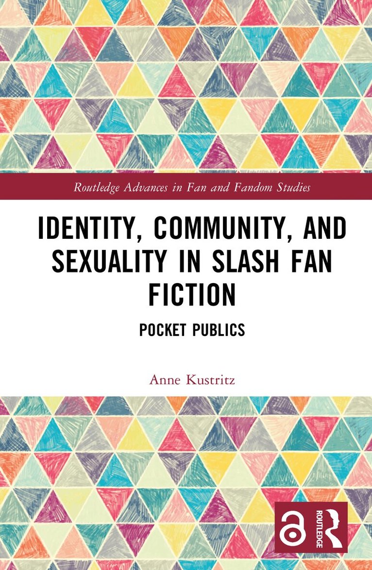 Anne Kustritz - Identity, Community, and Sexuality in Slash Fan Fiction, Inbunden. Tillgänglighet: Lägg i varukorg