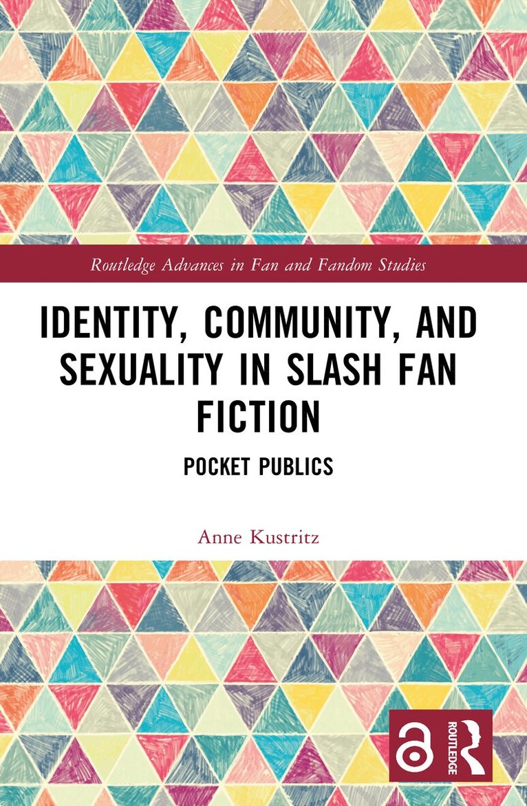 Anne Kustritz - Identity, Community, and Sexuality in Slash Fan Fiction, Häftad. Tillgänglighet: Lägg i varukorg