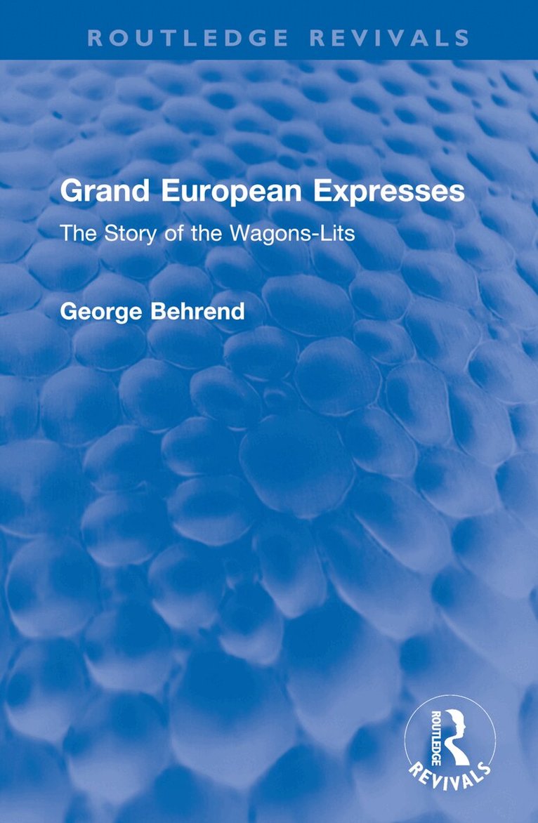 George Behrend - Grand European Expresses, Inbunden. Tillgänglighet: Lägg i varukorg