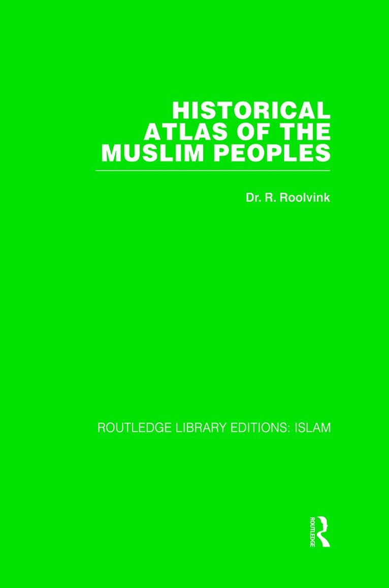 R Roolvink - Historical Atlas of the Muslim Peoples, Häftad