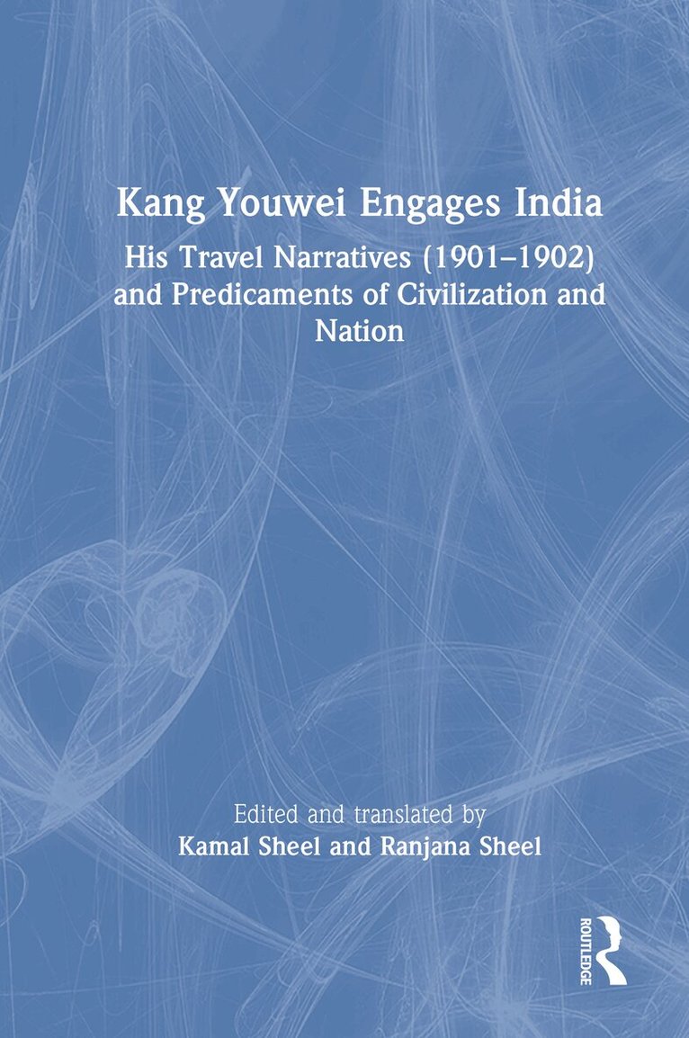 Kamal Sheel, Ranjana Sheel - Kang Youwei Engages India, Inbunden. Tillgänglighet: Lägg i varukorg