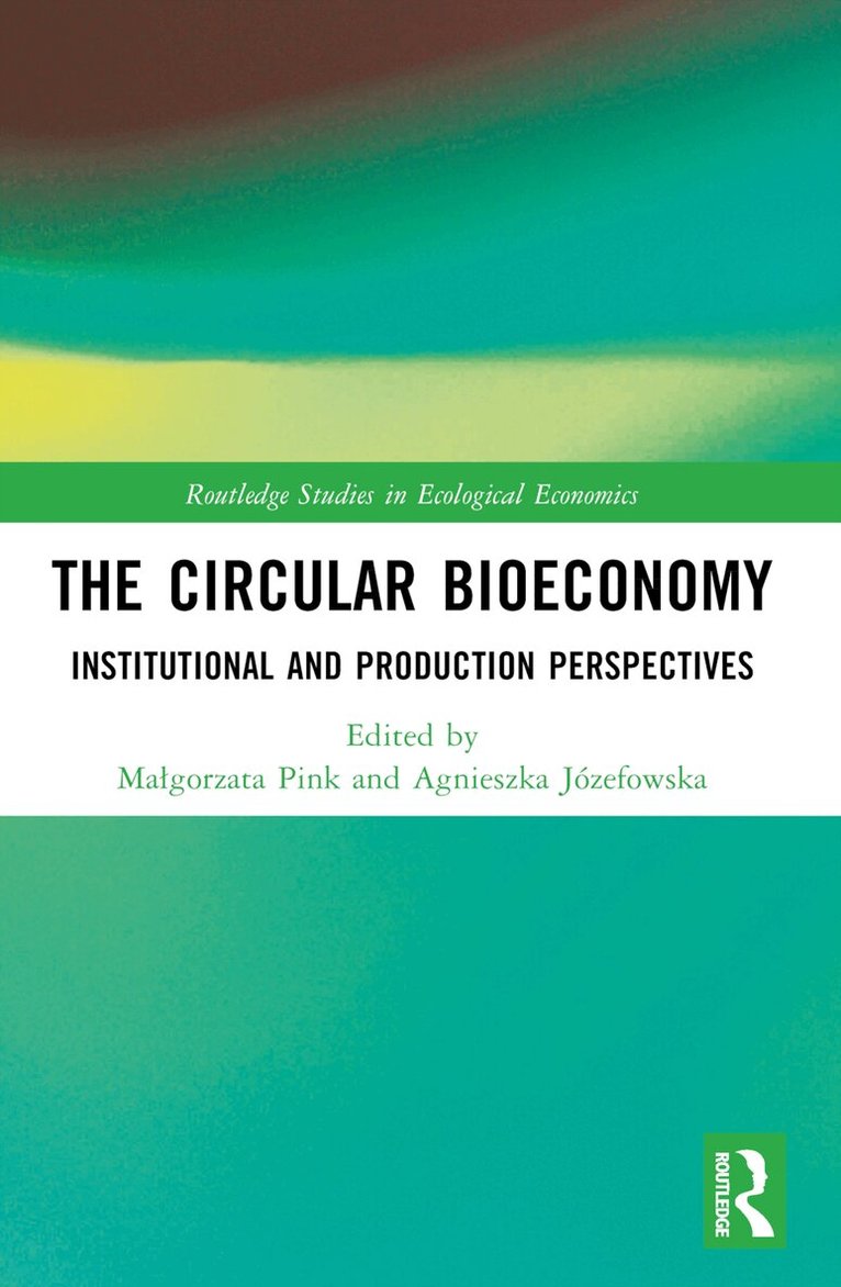 Małgorzata Pink, Agnieszka Józefowska - Circular Bioeconomy, Häftad