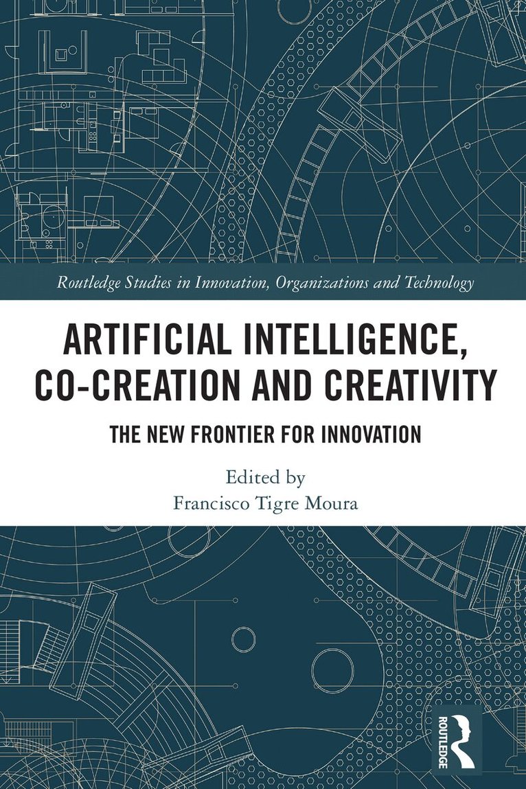 Francisco Tigre Moura - Artificial Intelligence, Co-Creation and Creativity, Inbunden