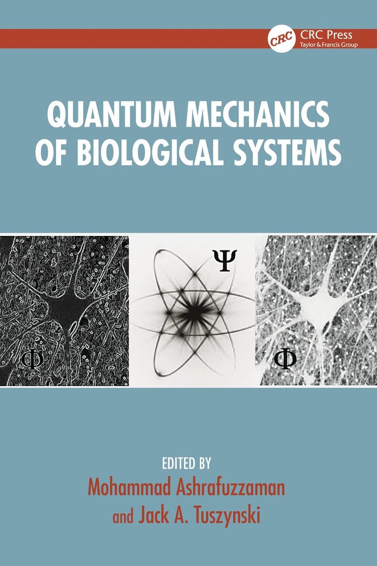 Mohammad Ashrafuzzaman, Jack A. Tuszynski - Quantum Mechanics of Biological Systems, Inbunden. Tillgänglighet: Lägg i varukorg