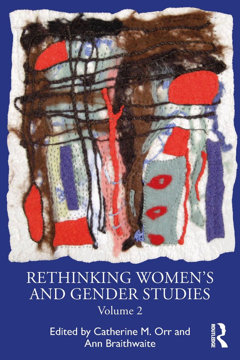 Catherine M. Orr, Ann Braithwaite - Rethinking Women's and Gender Studies Volume 2, Häftad