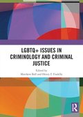 LGBTQ+ Issues in Criminology and Criminal Justice