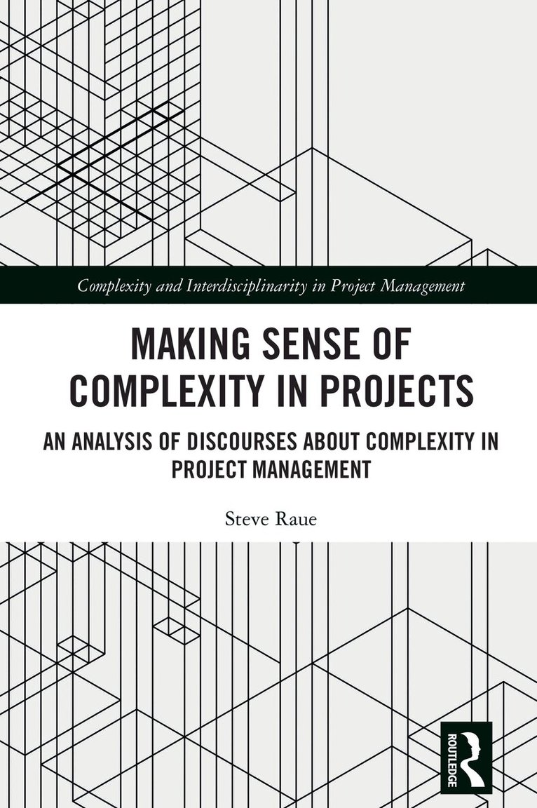 Steve Raue - Making Sense of Complexity in Projects, Inbunden. Tillgänglighet: Lägg i varukorg