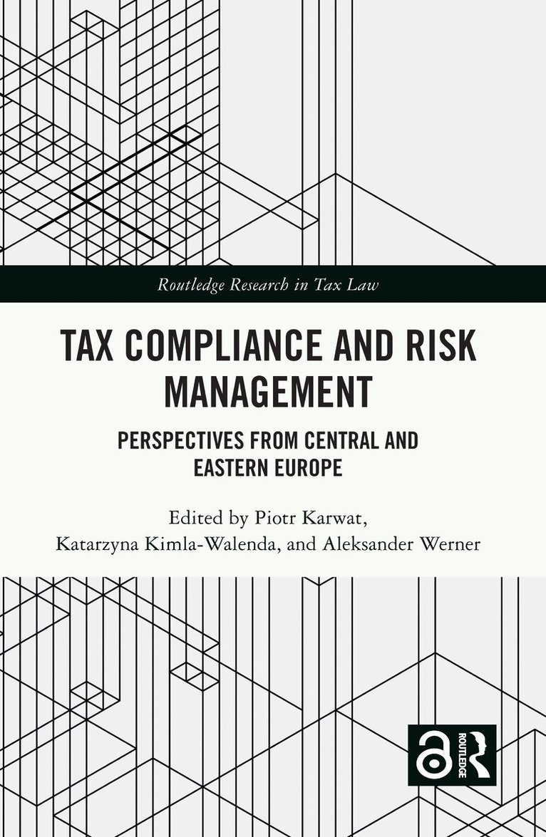 Piotr Karwat, Katarzyna Kimla-Walenda, Aleksander Werner - Tax Compliance and Risk Management, Inbunden