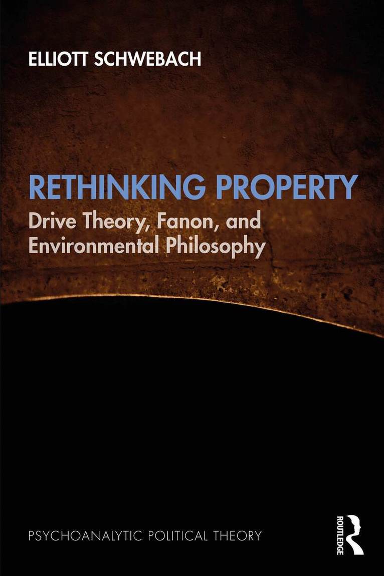Elliott Schwebach - Rethinking Property, Häftad